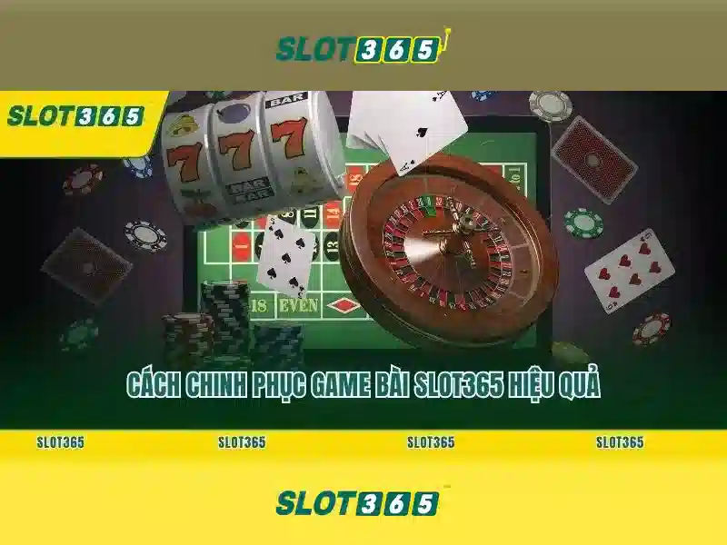 app slot365 - Trải nghiệm đỉnh cao casino trực tuyến