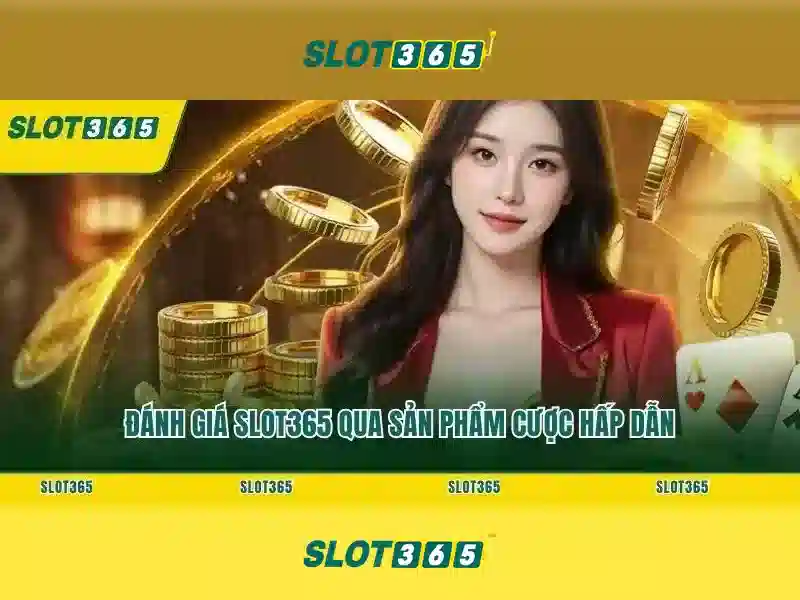 Slot365 uy tín không: Đánh giá và trải nghiệm Slot365