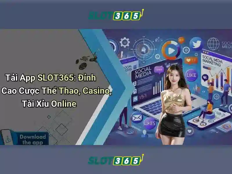 Slot365: Nền tảng slot trực tuyến hàng đầu cho người đam mê casino