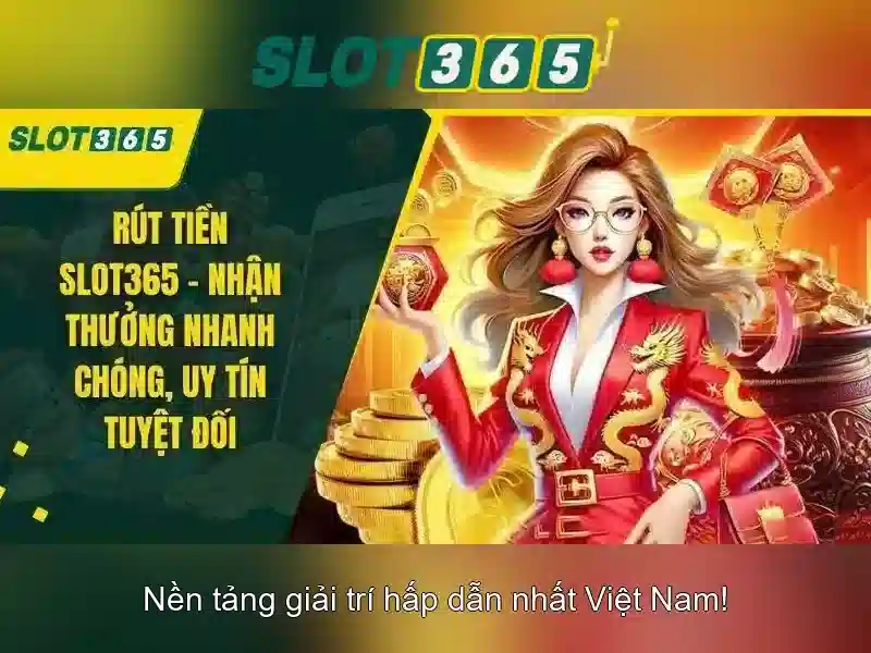 Slot365 – Nền tảng chơi slot trực tuyến an toàn và hấp dẫn