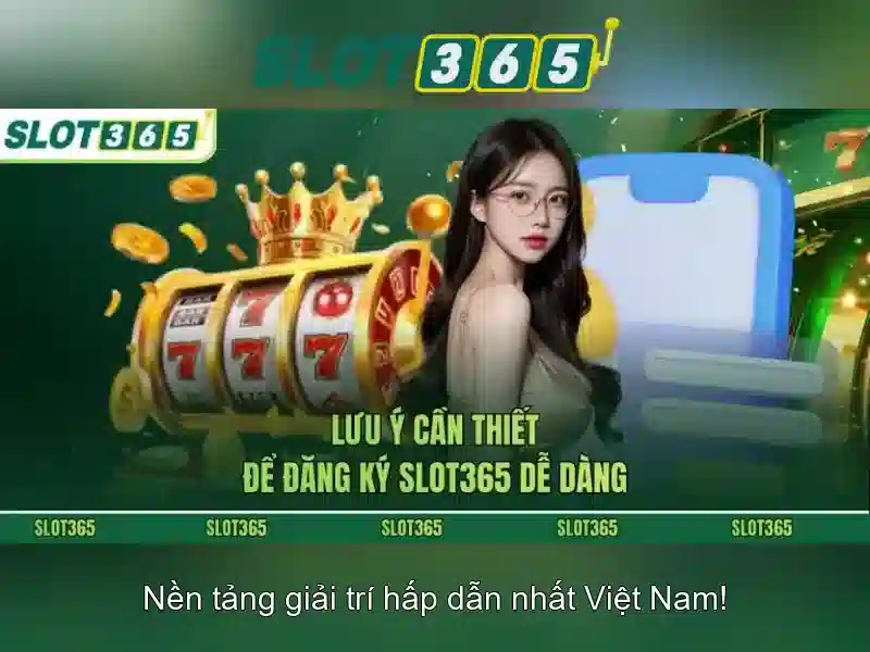 Slot365 - Đánh giá và trải nghiệm chơi slot trực tuyến
